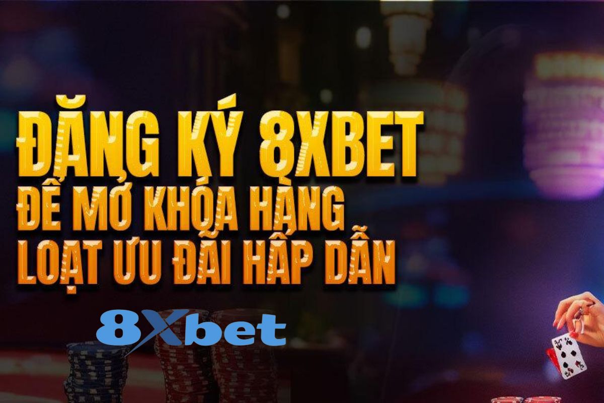 Dang Ky 8xbet - 8xbet Thực hiện đầy đủ quy trình đăng ký 8xbet